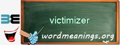 WordMeaning blackboard for victimizer